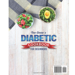 New Senior's Diabetic Cookbook for Beginners: 2000+ Days of Easy, Tasty & Low-Carb Recipes You Love to Master Pre-Diabetes and Type 2 Diabetes with Ease| 6-Week Meal Plan for a Healthy Lifestyle